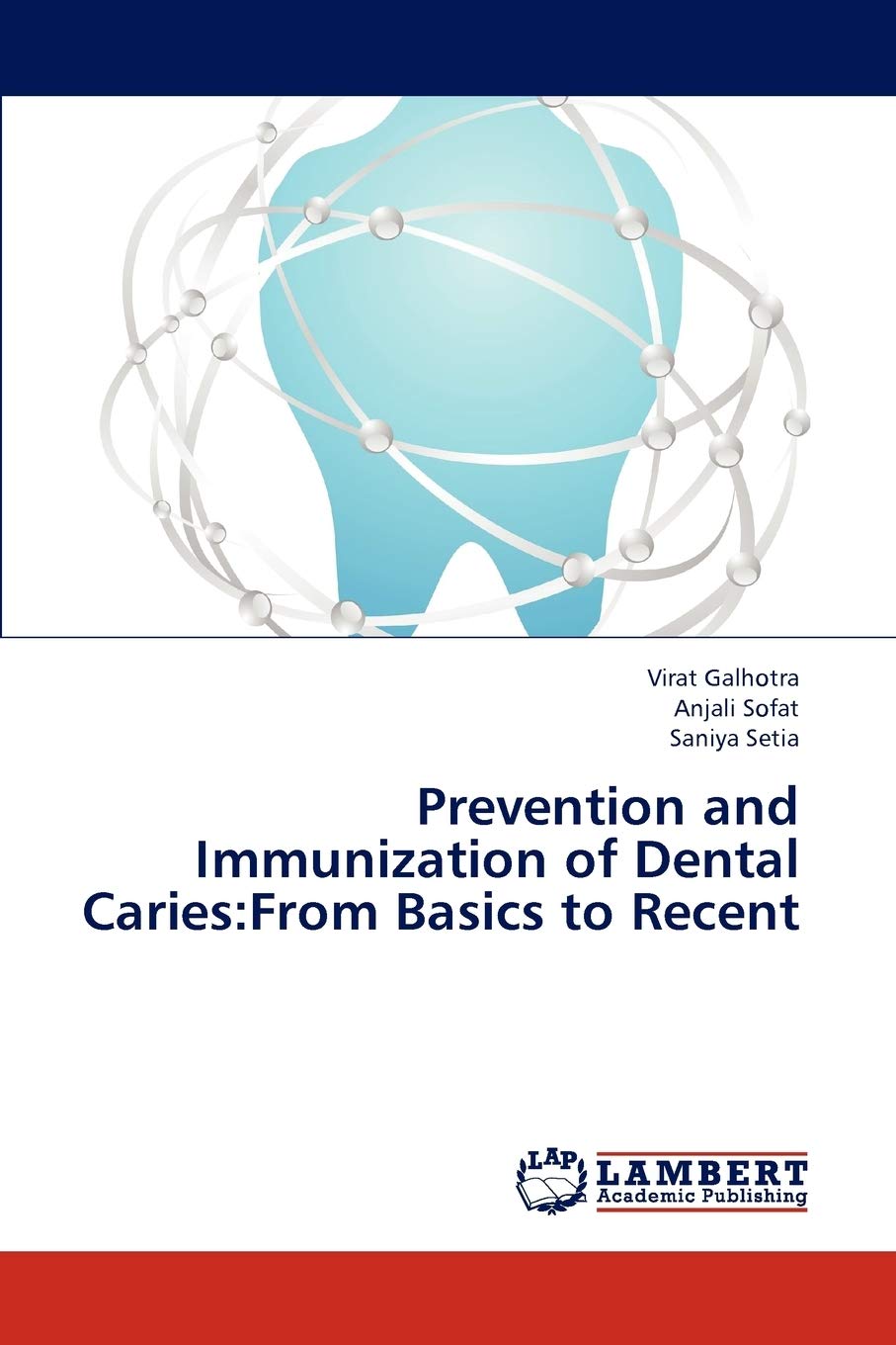 Prevention and Immunization of Dental Caries:From Basics to Recent,Used
