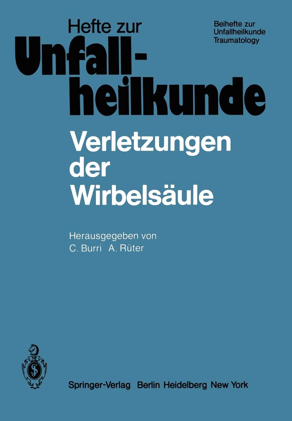 Verletzungen Der Wirbelsule: 13. Reisensburger Workshop Zu Ehren Von H. Willenegger 14.16. Februar 1980 (Hefte Zur Zeitschrift ,Used