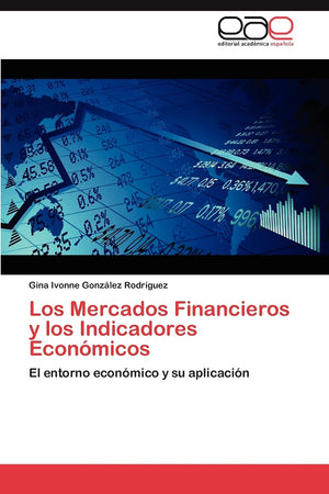 Los Mercados Financieros y los Indicadores Econmicos: El entorno econmico y su aplicacin (Spanish Edition),Used