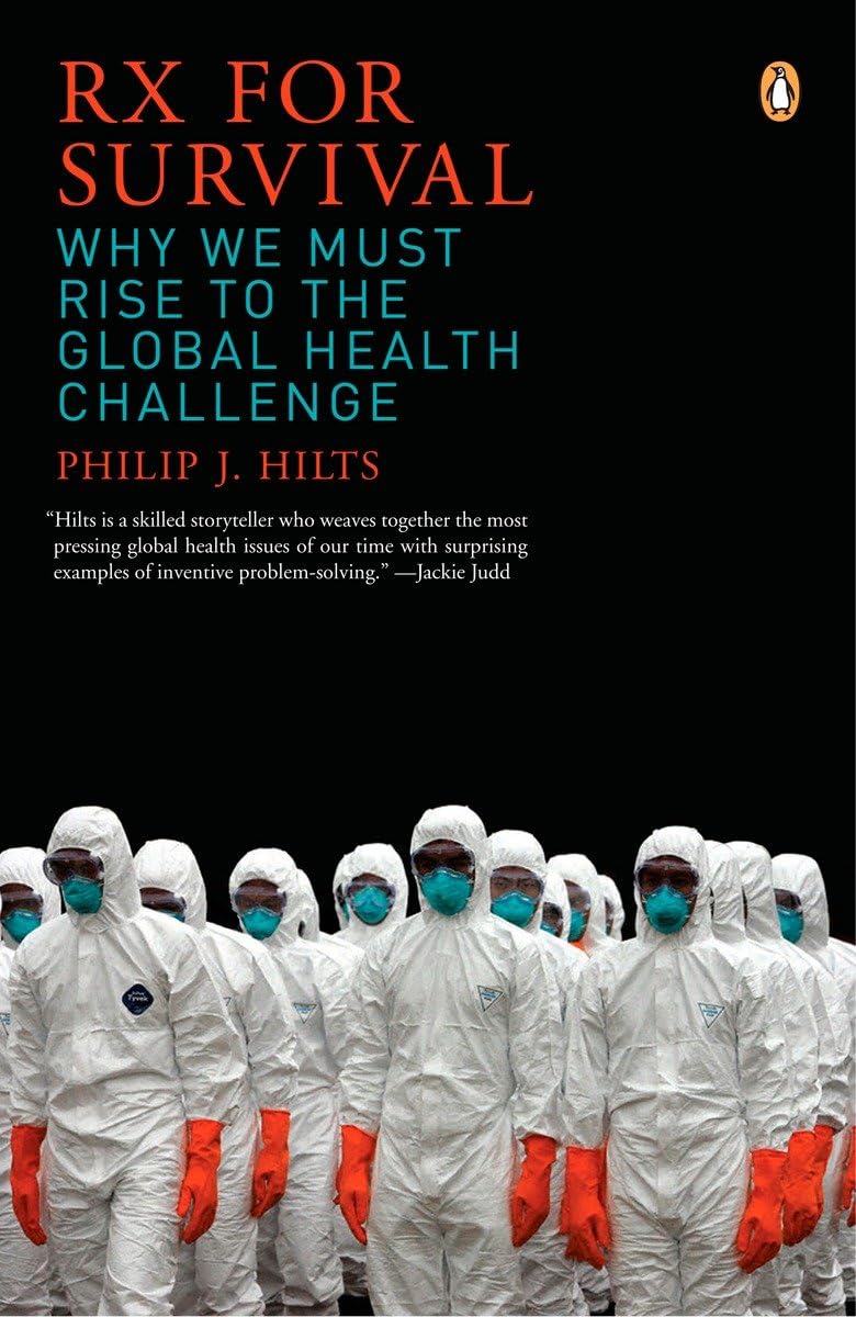 Rx For Survival: Why We Must Rise To The Global Health Challenge,New