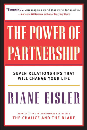The Power of Partnership: Seven Relationships that Will Change Your Life,New
