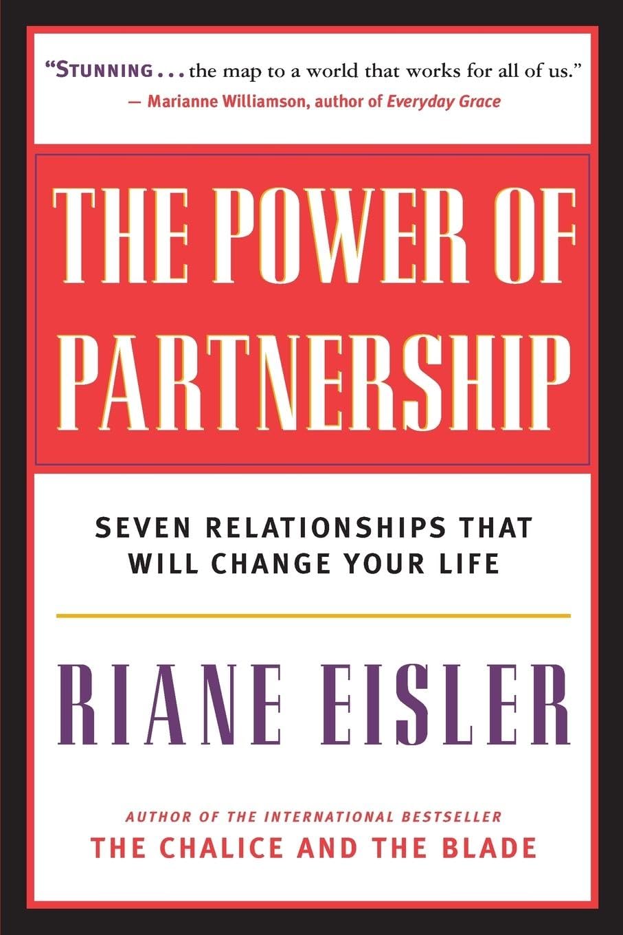 The Power of Partnership: Seven Relationships that Will Change Your Life,New
