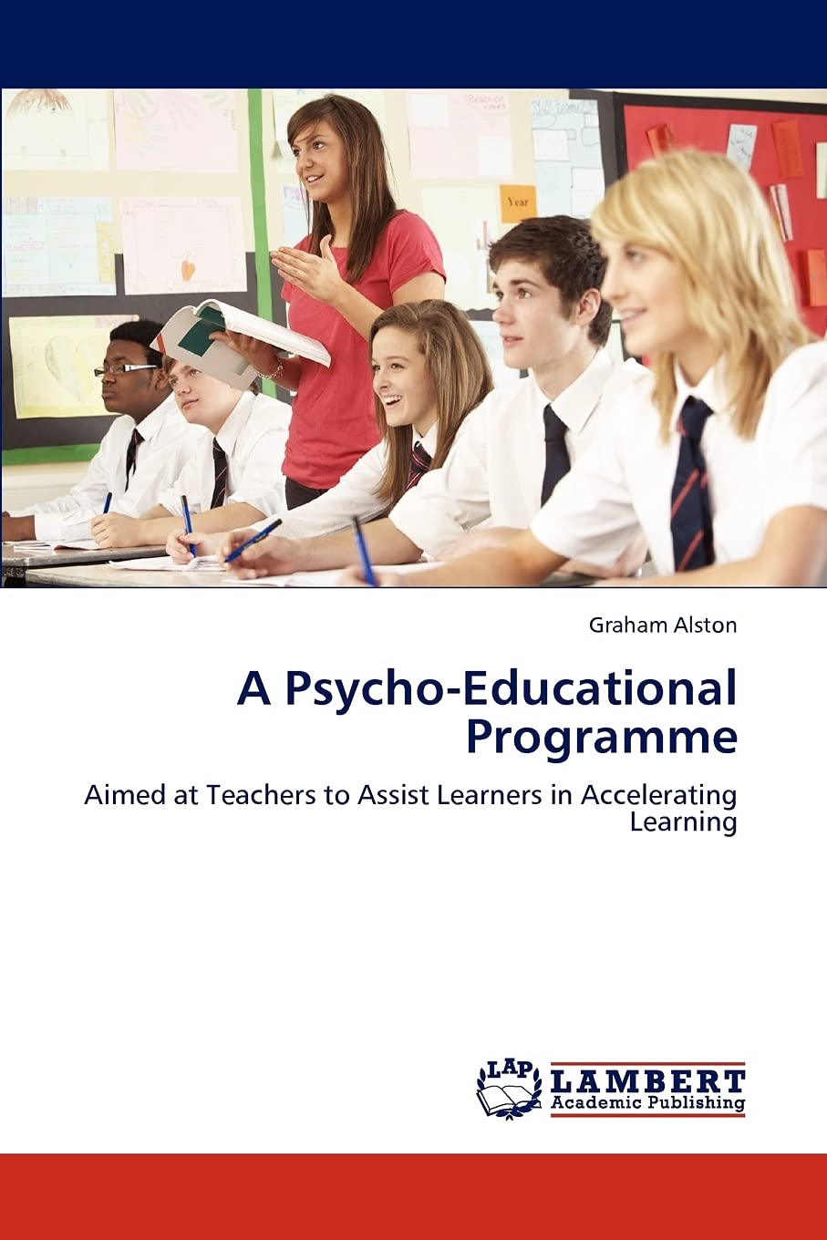 A PsychoEducational Programme: Aimed at Teachers to Assist Learners in Accelerating Learning,Used