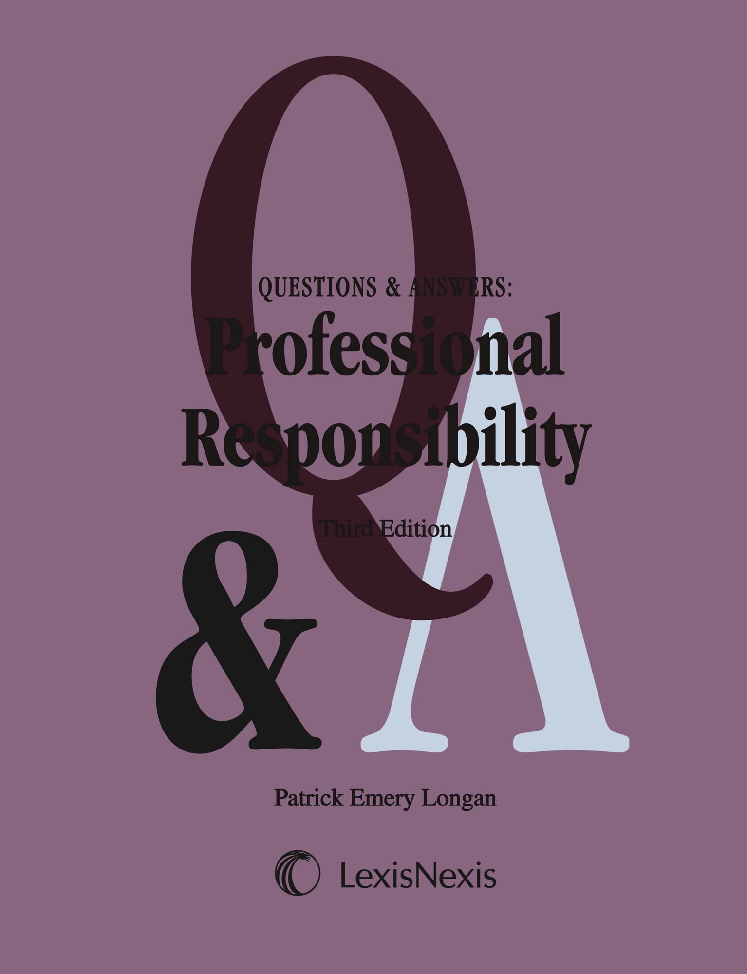 Questions & Answers: Professional Responsibility,Used