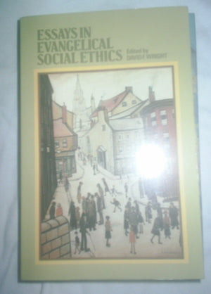 Essays in Evangelical Social Ethics,Used