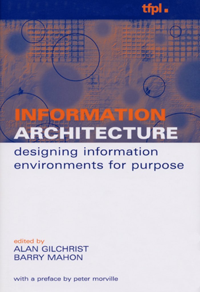 Information Architecture: Designing Information Environments for Purpose,Used