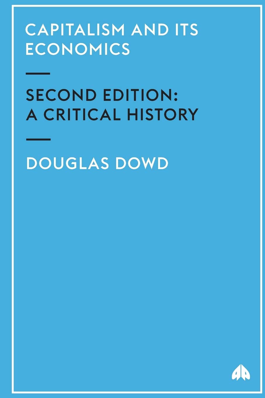 Capitalism and Its Economics: A Critical History,Used
