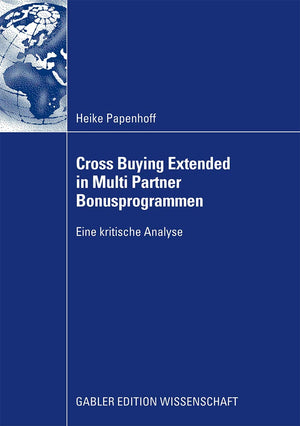 Cross Buying Extended in Multi Partner Bonusprogrammen: Eine kritische Analyse (German Edition),Used