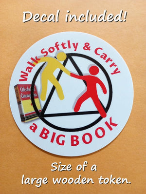 Walk Softly & Carry a Big Book (12 Step classic slogans, Higher Powered pages, history of Serenity Prayer, great oneliners from ,Used