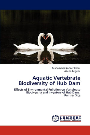 Aquatic Vertebrate Biodiversity of Hub Dam: Effects of Environmental Pollution on Vertebrate Biodiversity and Inventory of Hub D,Used