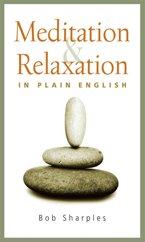 Meditation And Relaxation In Plain English,New