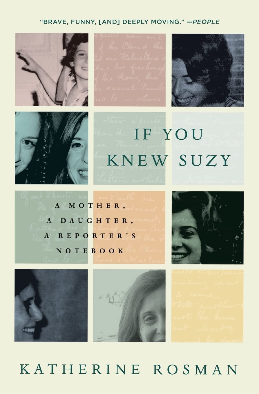 If You Knew Suzy: A Mother, A Daughter, A Reporter'S Notebook