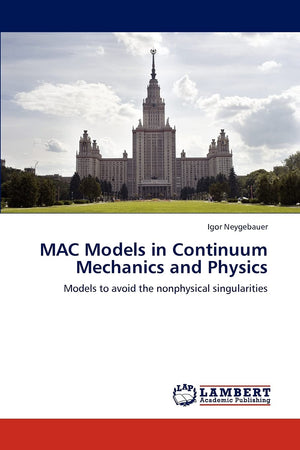 MAC Models in Continuum Mechanics and Physics: Models to avoid the nonphysical singularities,Used