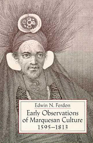 Early Observations Of Marquesan Culture, 15951813,Used