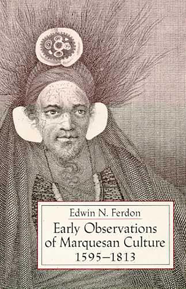 Early Observations Of Marquesan Culture, 15951813,Used