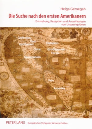 Die Suche nach den ersten Amerikanern: Entstehung, Rezeption und Auswirkungen von Ursprungsideen (German Edition),Used