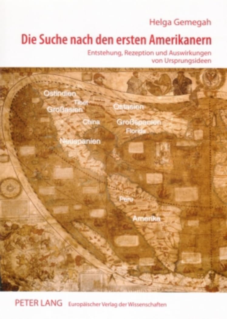 Die Suche nach den ersten Amerikanern: Entstehung, Rezeption und Auswirkungen von Ursprungsideen (German Edition),Used