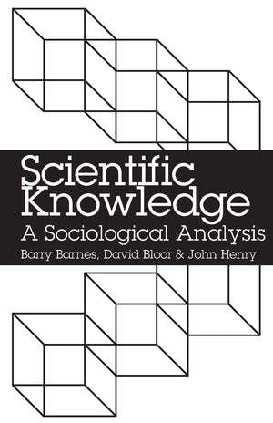 Scientific Knowledge: A Sociological Analysis,Used