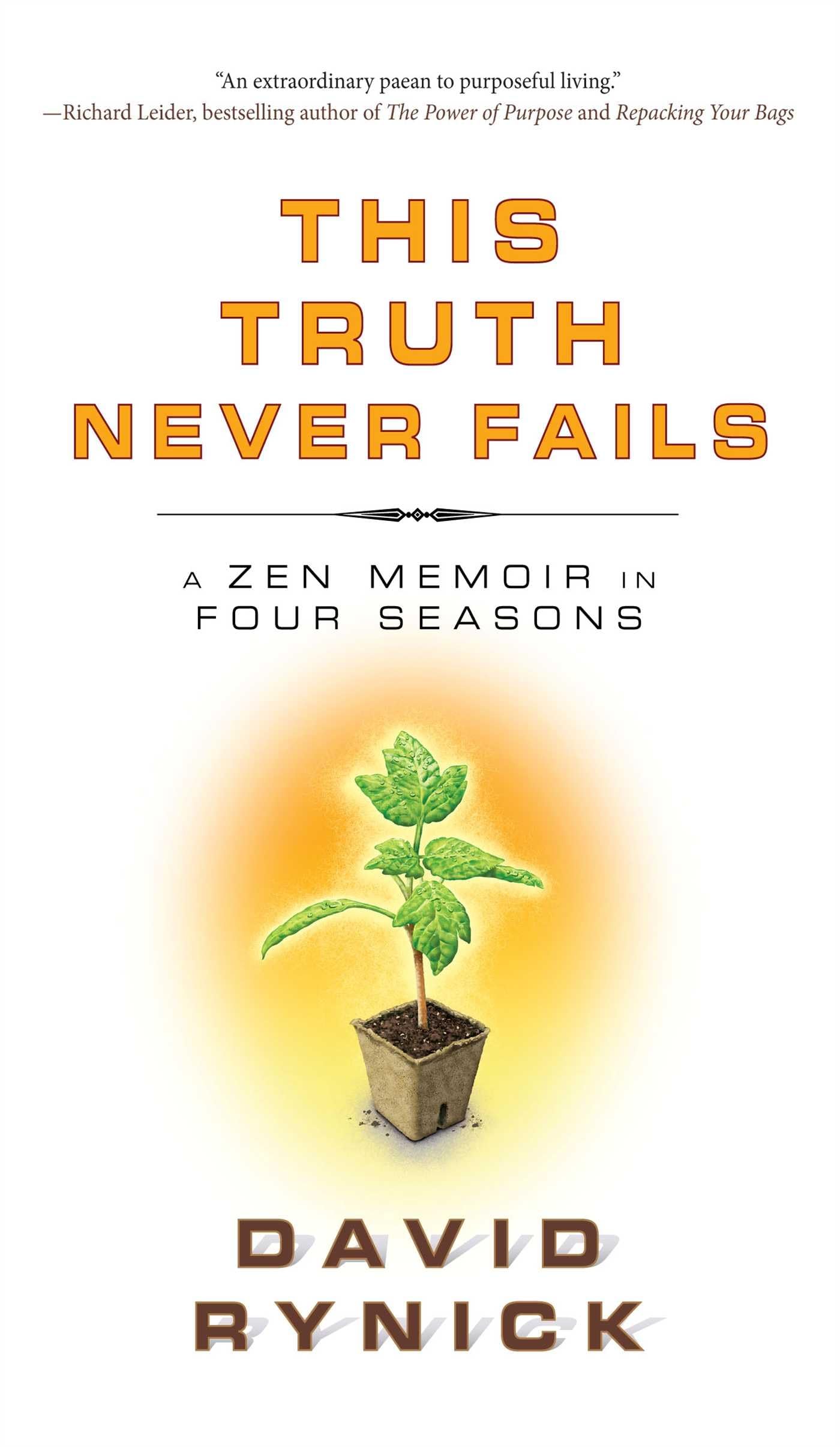 This Truth Never Fails: A Zen Memoir In Four Seasons,Used