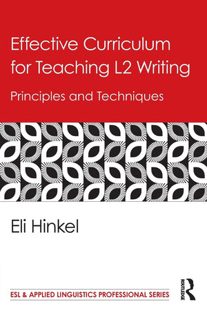 Effective Curriculum for Teaching L2 Writing: Principles and Techniques (ESL & Applied Linguistics Professional Series),Used
