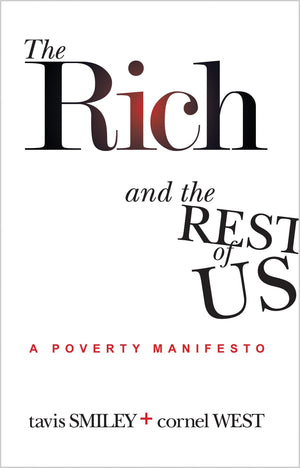 The Rich And The Rest Of Us: A Poverty Manifesto