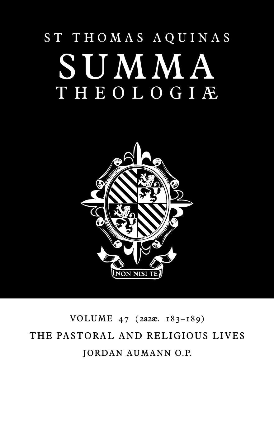 Summa Theologiae: Volume 47, The Pastoral and Religious Lives: 2a2ae. 183189 (Summa Theologiae, 47),Used