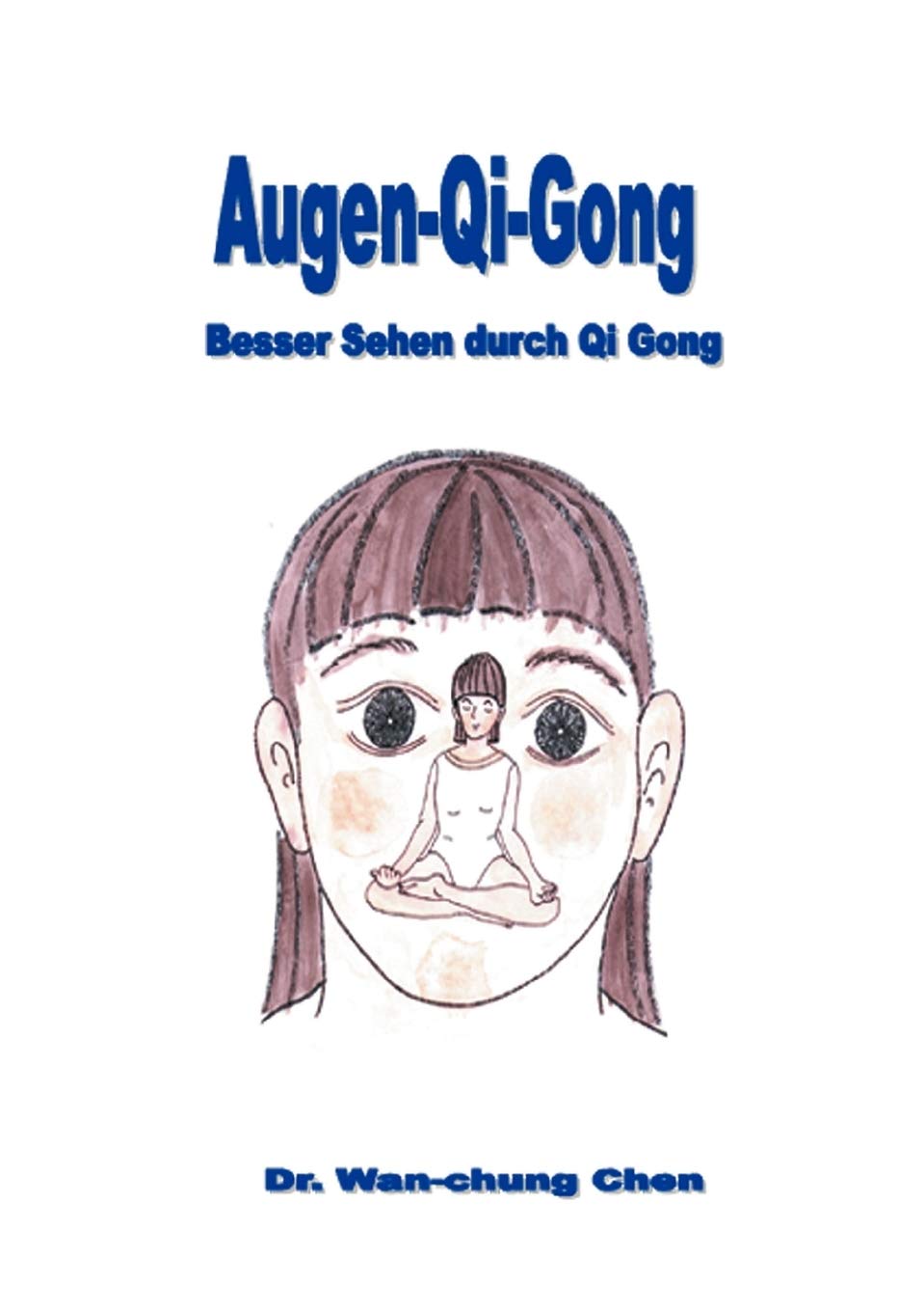 Augen Qi Gong: Besser Sehen durch Qi Gong (German Edition),Used