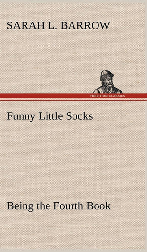Funny Little Socks Being the Fourth Book,Used