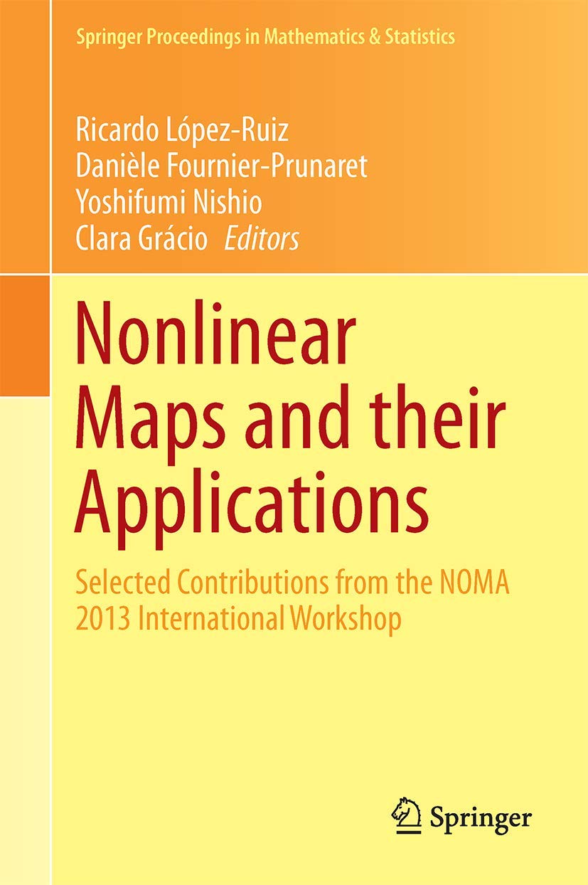 Nonlinear Maps and their Applications: Selected Contributions from the NOMA 2013 International Workshop (Springer Proceedings in,Used