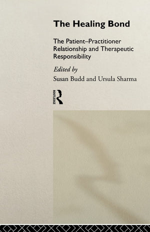 The Healing Bond: The PatientPractitioner Relationship and Therapeutic Responsibility,Used
