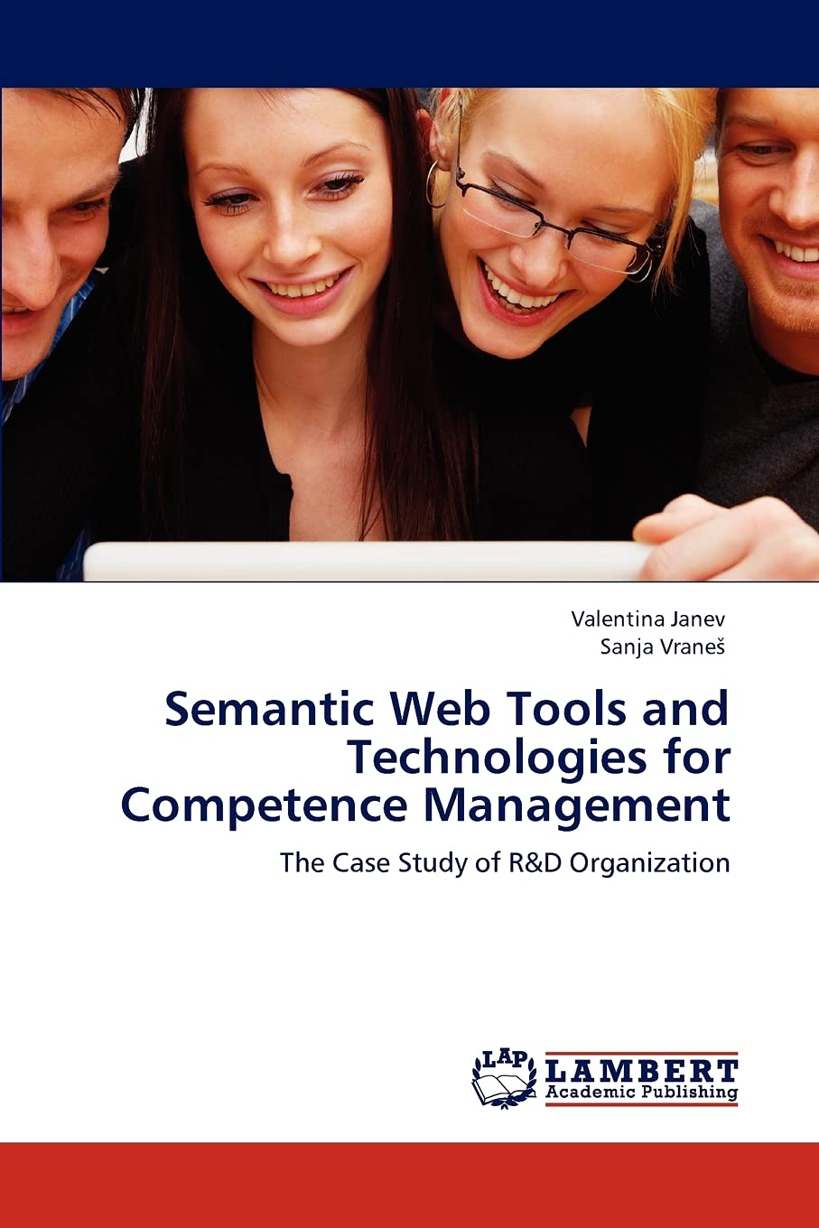 Semantic Web Tools and Technologies for Competence Management: The Case Study of R&D Organization,Used