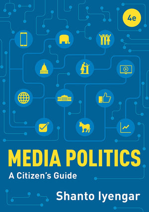 Media Politics: A Citizen'S Guide