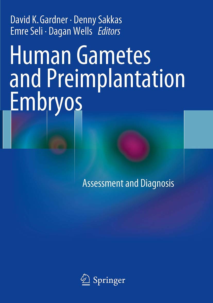 Human Gametes and Preimplantation Embryos: Assessment and Diagnosis,Used