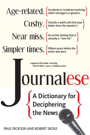 Journalese: A Dictionary for Deciphering the News,Used