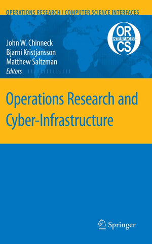 Operations Research and CyberInfrastructure (Operations Research/Computer Science Interfaces Series, 47),Used