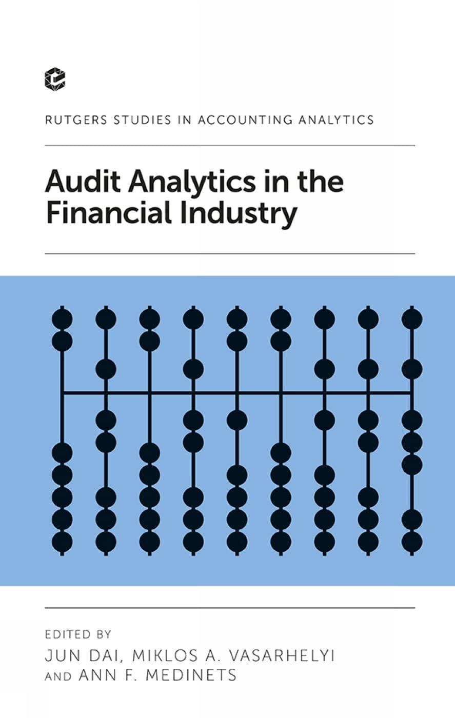 Audit Analytics in the Financial Industry (Rutgers Studies in Accounting Analytics),Used