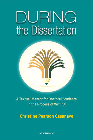 During the Dissertation: A Textual Mentor for Doctoral Students in the Process of Writing,Used