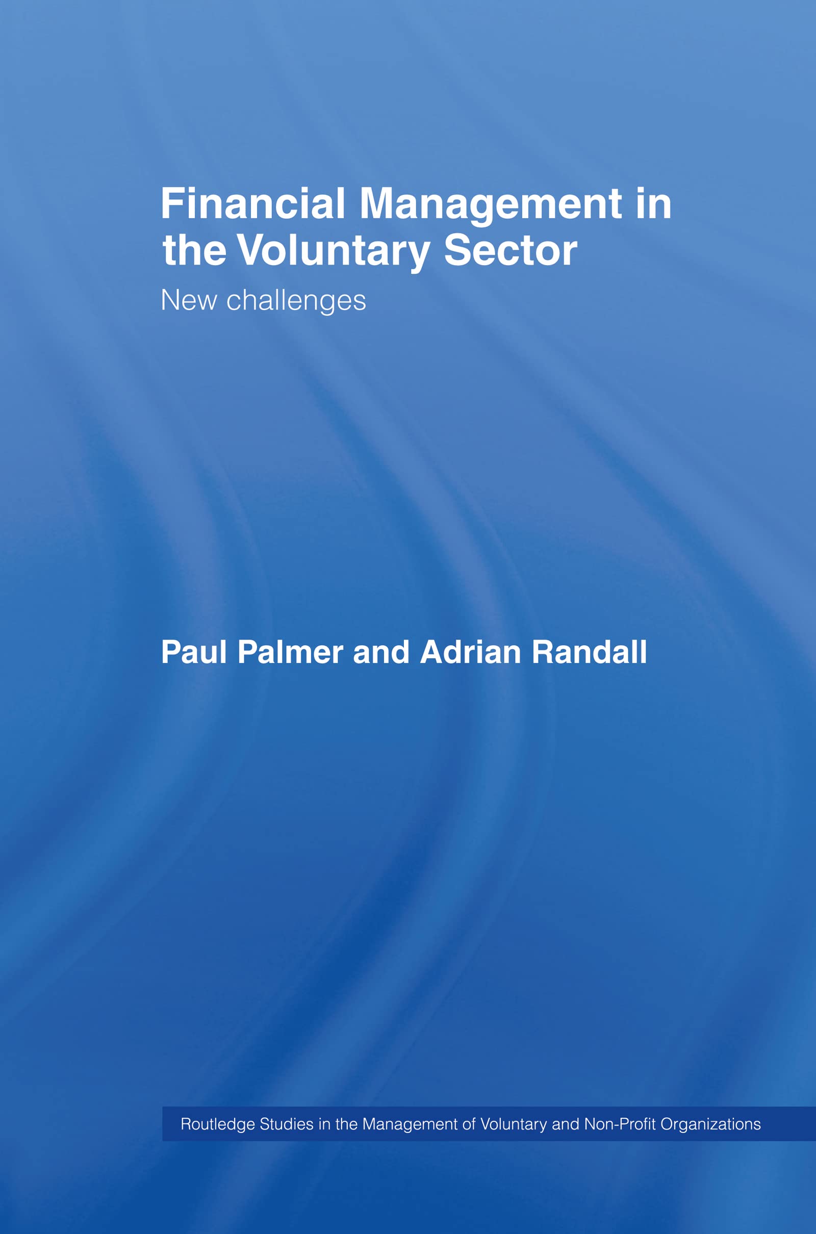 Financial Management In The Voluntary Sector: New Challenges,Used