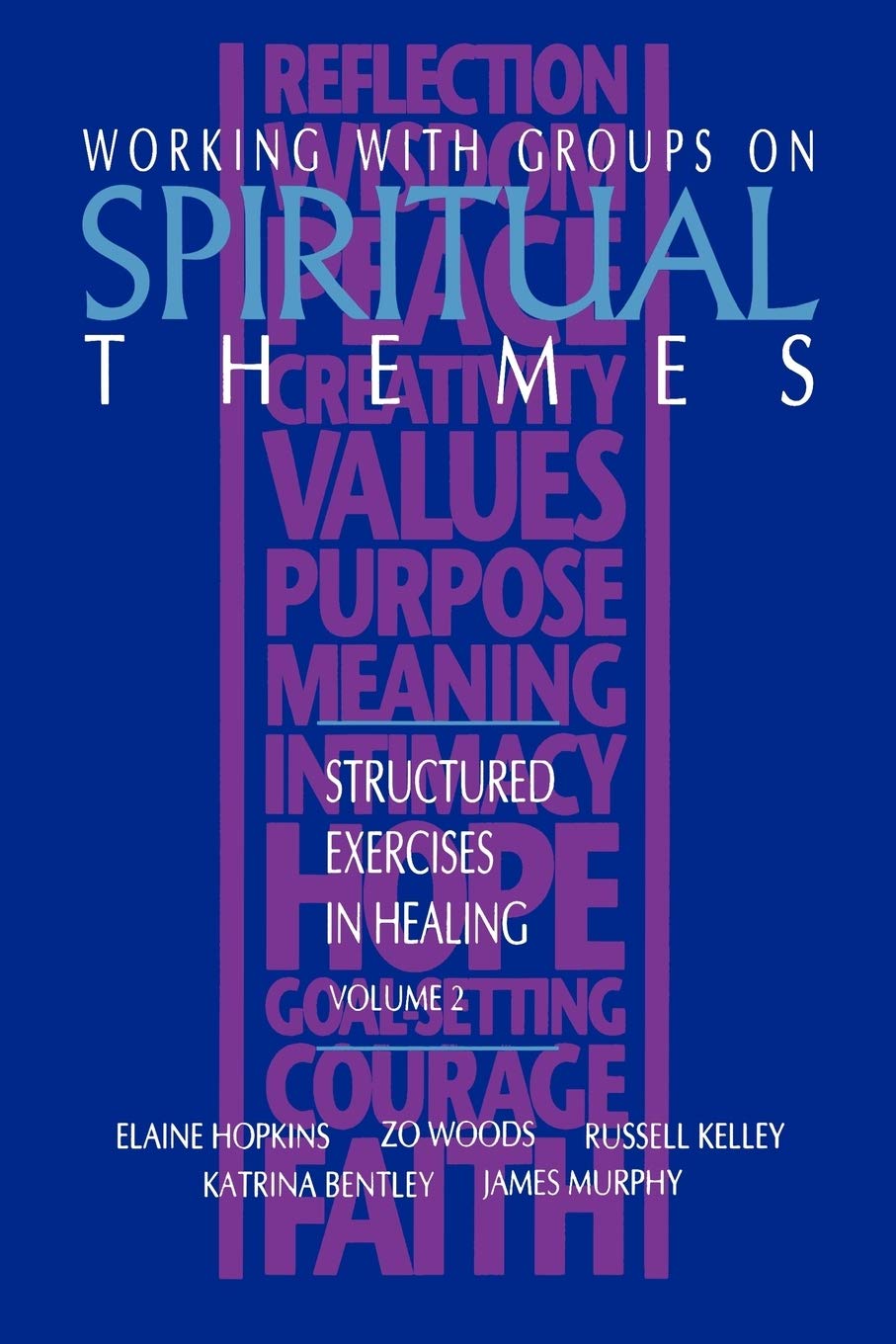Working With Groups on Spiritual Themes: Structured Exercises in Healing (2) (Vol 2),Used
