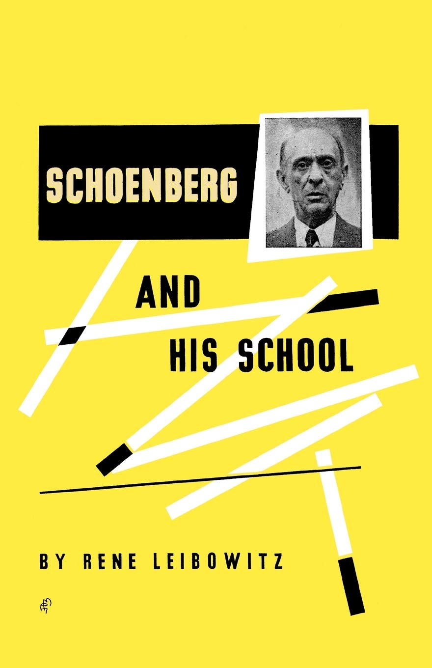 Schoenberg And His School: The Contemporary Stage Of The Language Of Music,Used