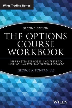 The Options Course Workbook: StepbyStep Exercises and Tests to Help You Master the Options Course,Used