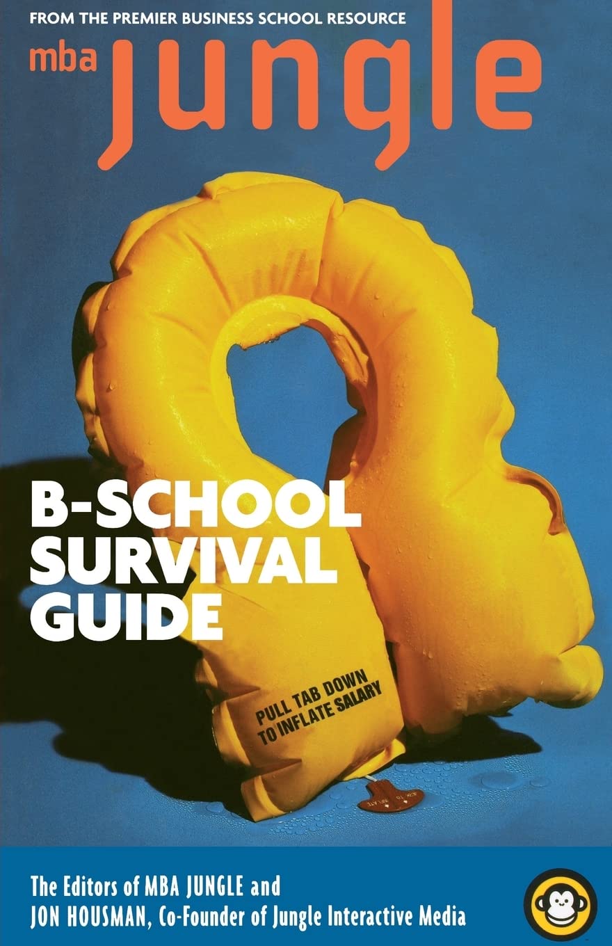 The Mba Jungle Bschool Survival Guide