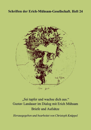 Sei tapfer und wachse dich aus (Schriften Der ErichMeuhsamGesellschaft) (German Edition),Used