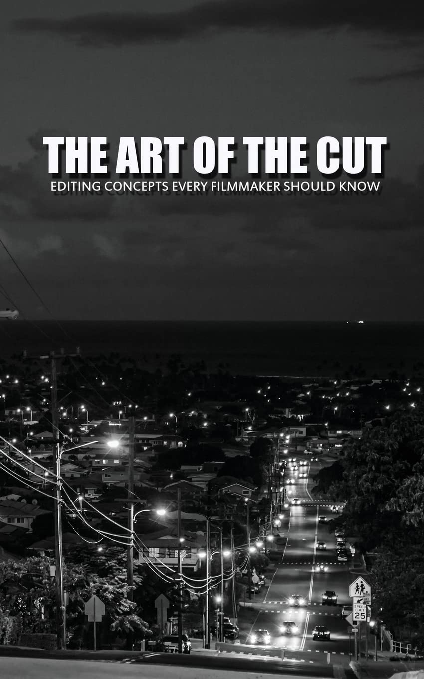 The Art Of The Cut: Editing Concepts Every Filmmaker Should Know,Used