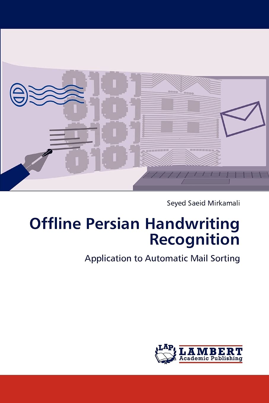 Offline Persian Handwriting Recognition: Application to Automatic Mail Sorting,Used
