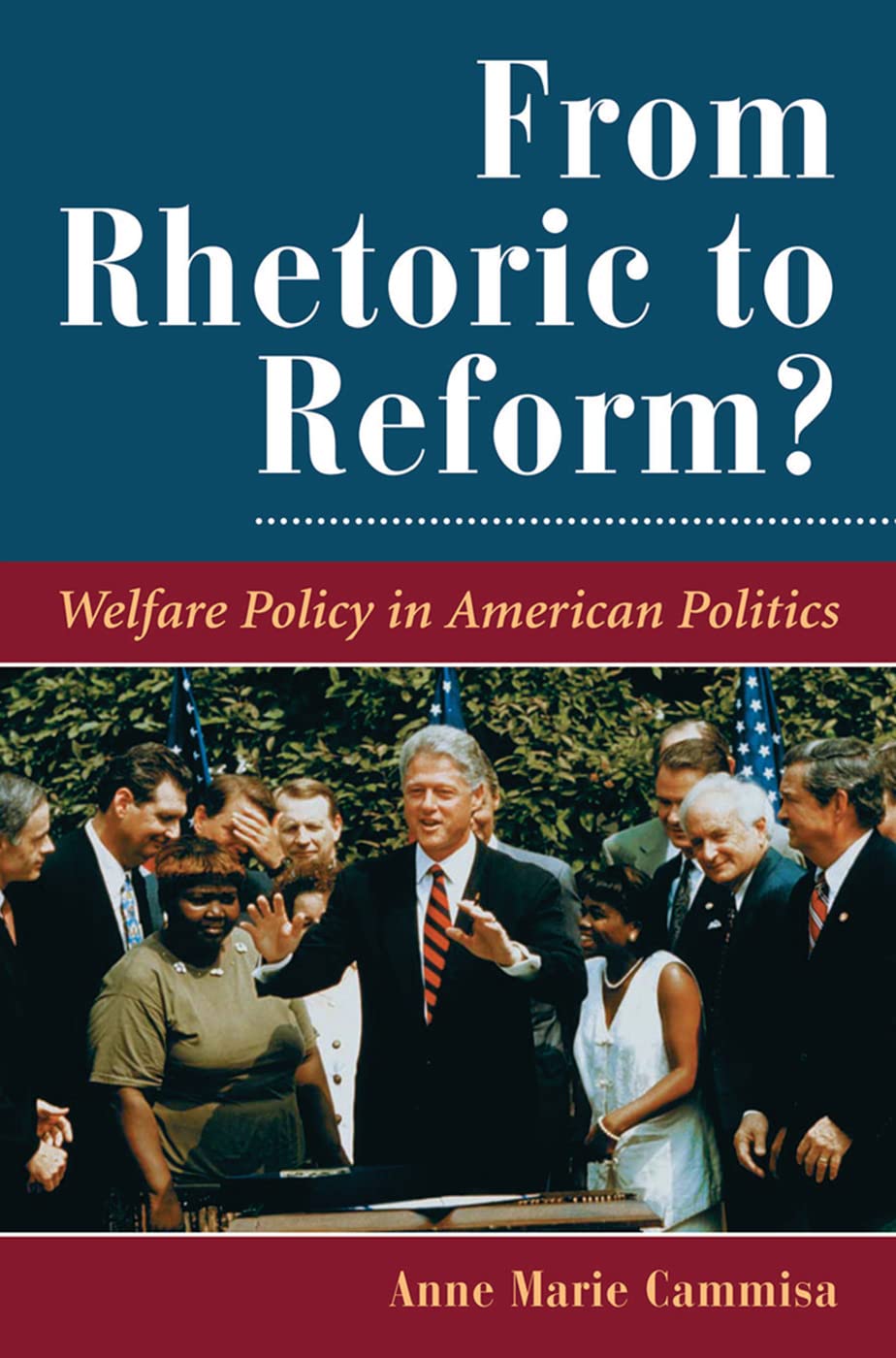 From Rhetoric To Reform?: Welfare Policy In American Politics (Dilemmas in American Politics),Used