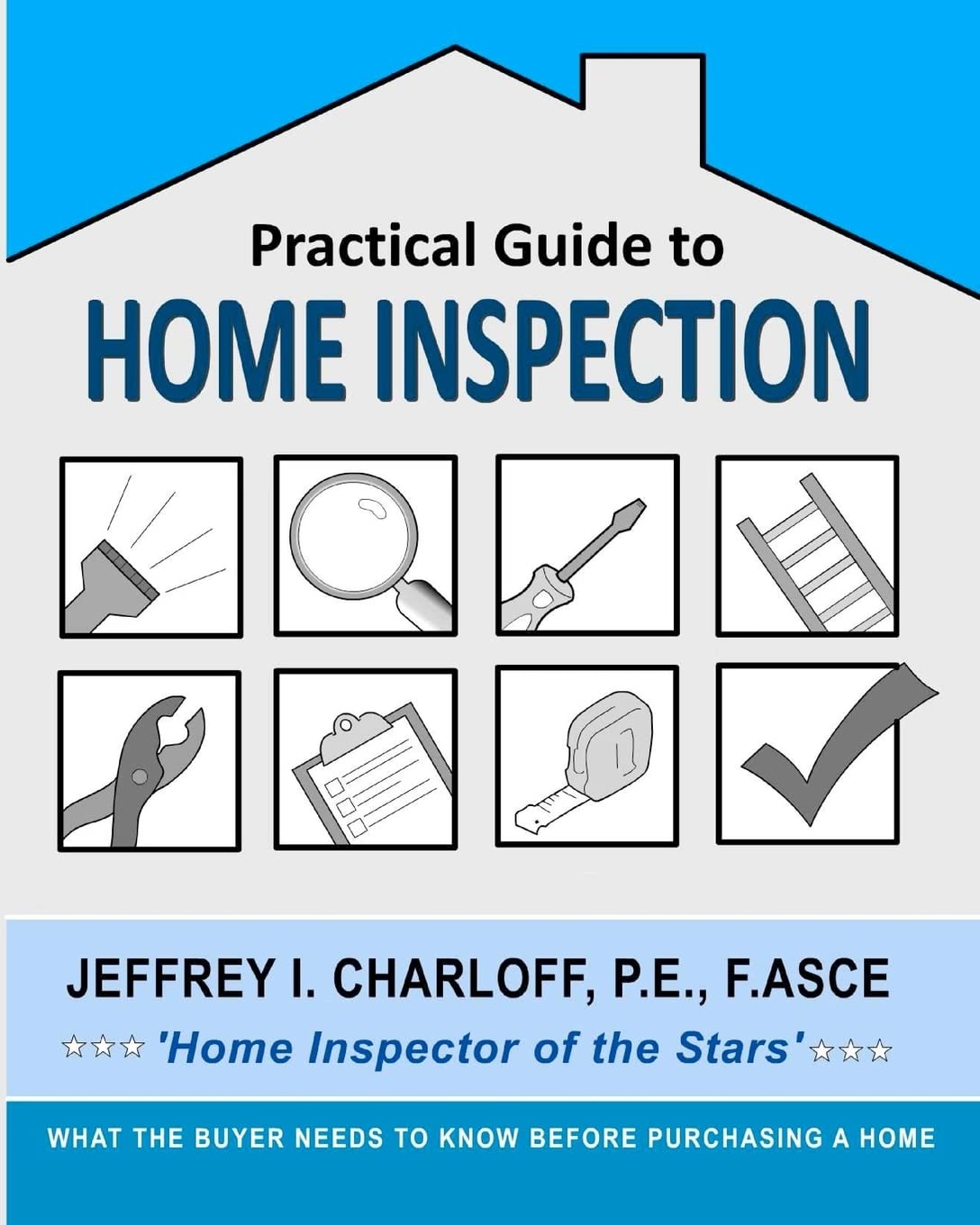 Practical Guide To Home Inspection: What You Need To Know Before You Buy A Home,Used
