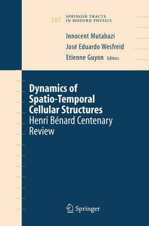 Dynamics of SpatioTemporal Cellular Structures: Henri Bnard Centenary Review (Springer Tracts in Modern Physics, 207),Used