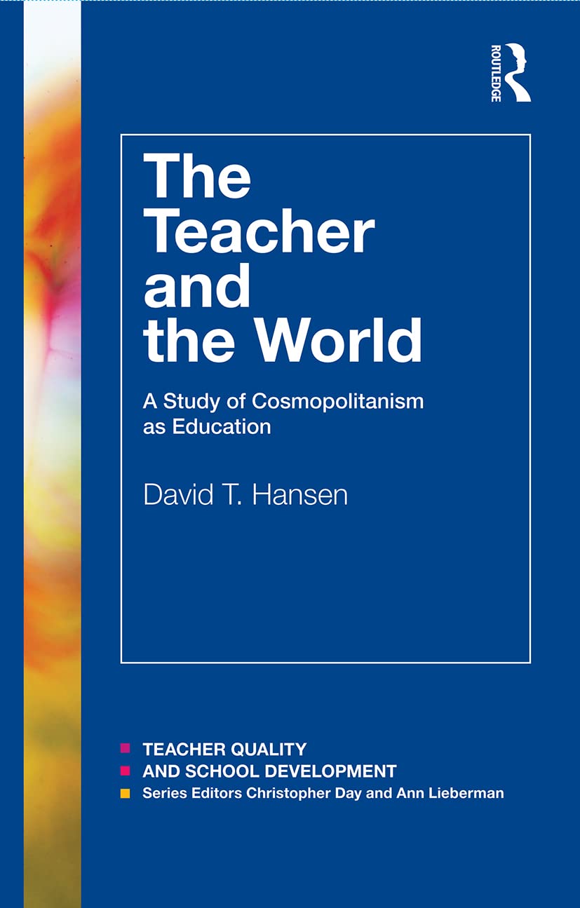 The Teacher and the World (Teacher Quality and School Development),Used
