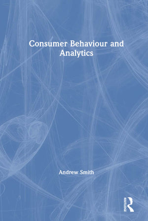Consumer Behaviour and Analytics (Mastering Business Analytics),Used